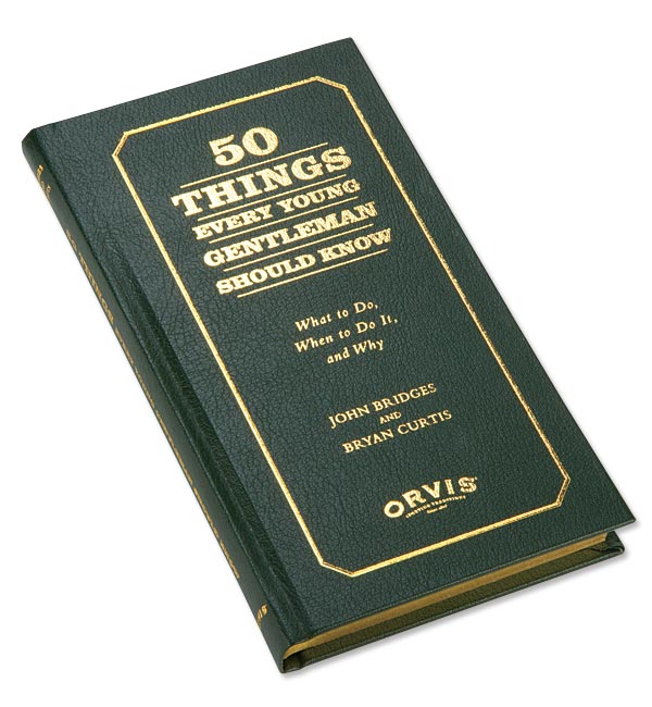 Orvis exclusive. It's the owner's manual no self-respecting modern man should be without. Learn how to master the skills to gain trust and respect, from shaking hands to paying a compliment to knowing when to remove your earbud headphones. Bound in genuine leather. Hardcover; 212 pages. USA.